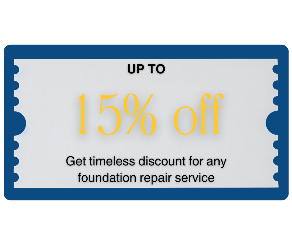 15% GET TIMELESS DISCOUNT FOR ANY FOUNDATION REPAIR SERVICE